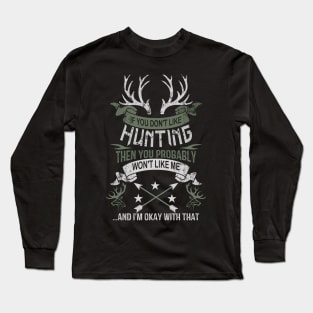 If You Don't Like Hunting Long Sleeve T-Shirt